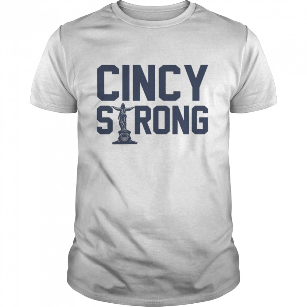 Thes CINCYs STRONGs Citys shirts