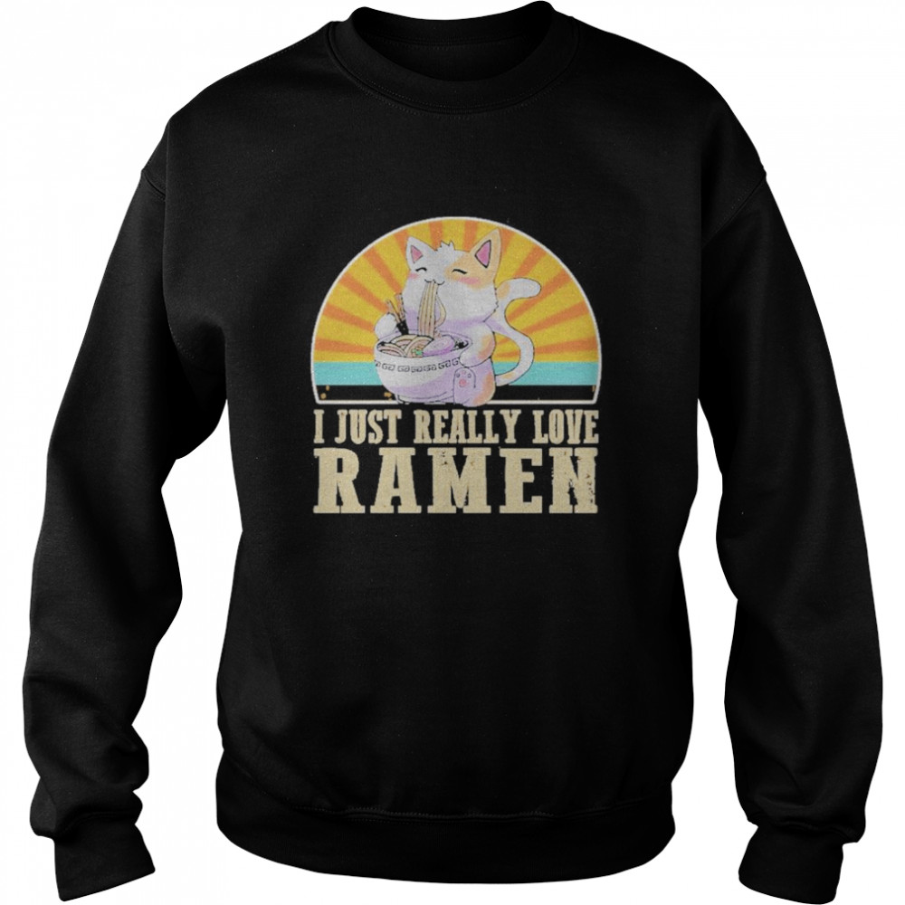 Cat I Just Really Love Ramen Unisex Sweatshirt