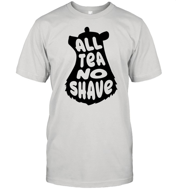 All Tea No Shave Gay Bear shirt Classic Men's T-shirt