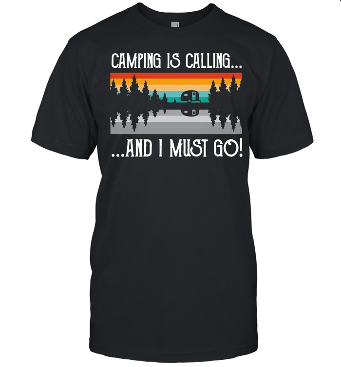 Camping Is Calling And I Must Go Vintage T-shirt Classic Men's T-shirt