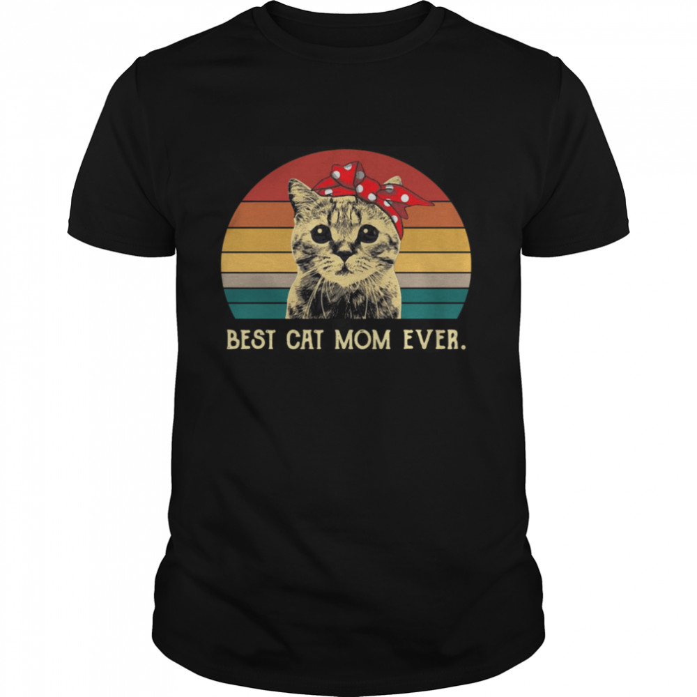 Cat best cat mom ever vintage sunset shirts