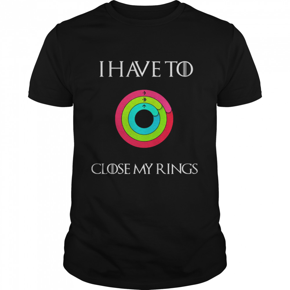 I have to close my rings 2021 overjoyed shirt Classic Men's T-shirt