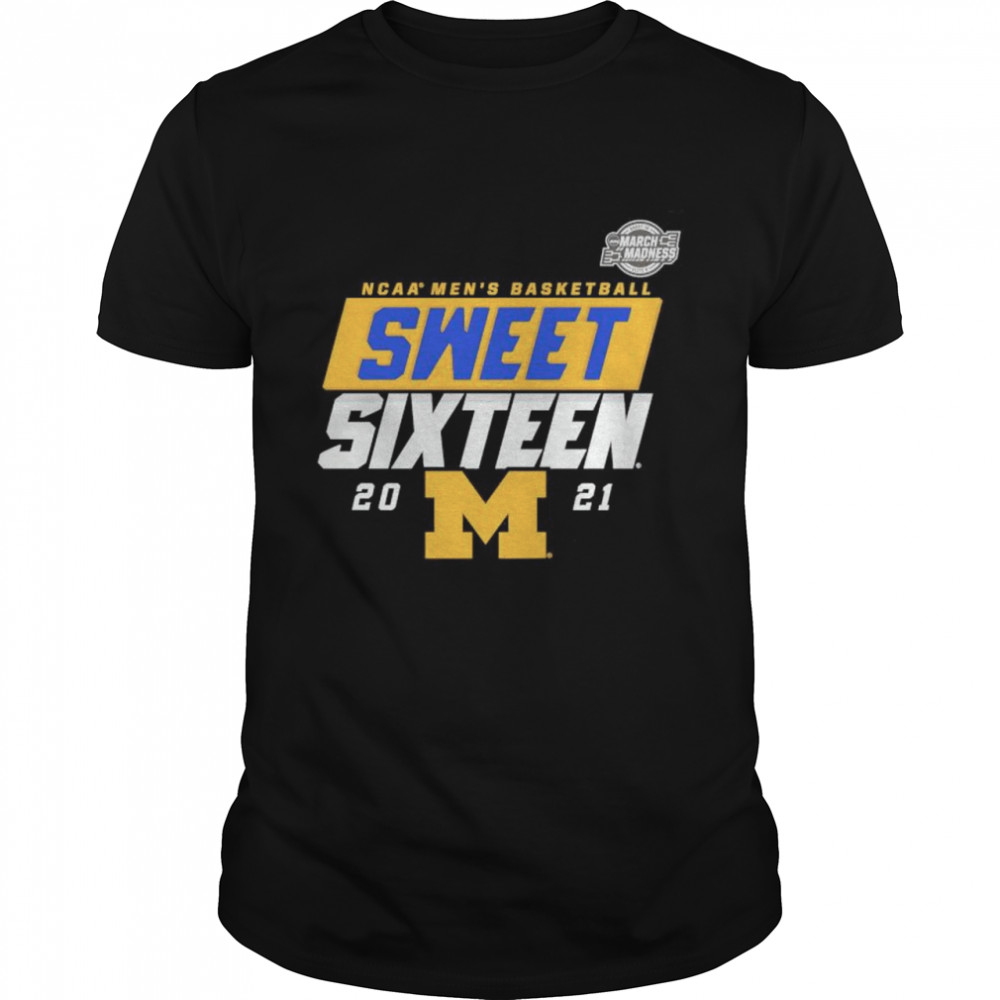 Michigan Wolverines 2021 NCAA Mens Basketball sweet sixteen shirts