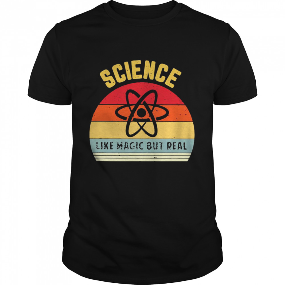 Science Like Magic But Real Science Teacher Funny Retro T-shirts