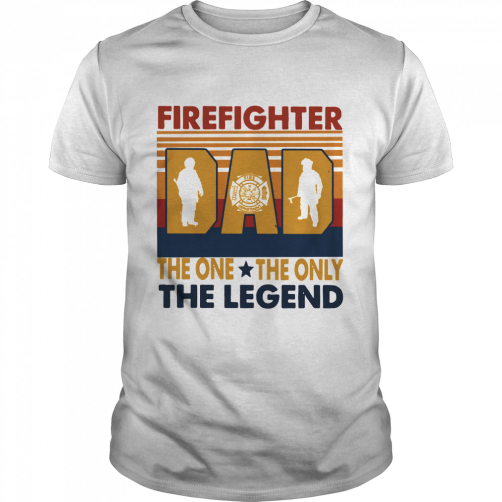 Retros Firefighters DADs Thes Ones Thes Onlys Ands Thes Legends Vintages shirts