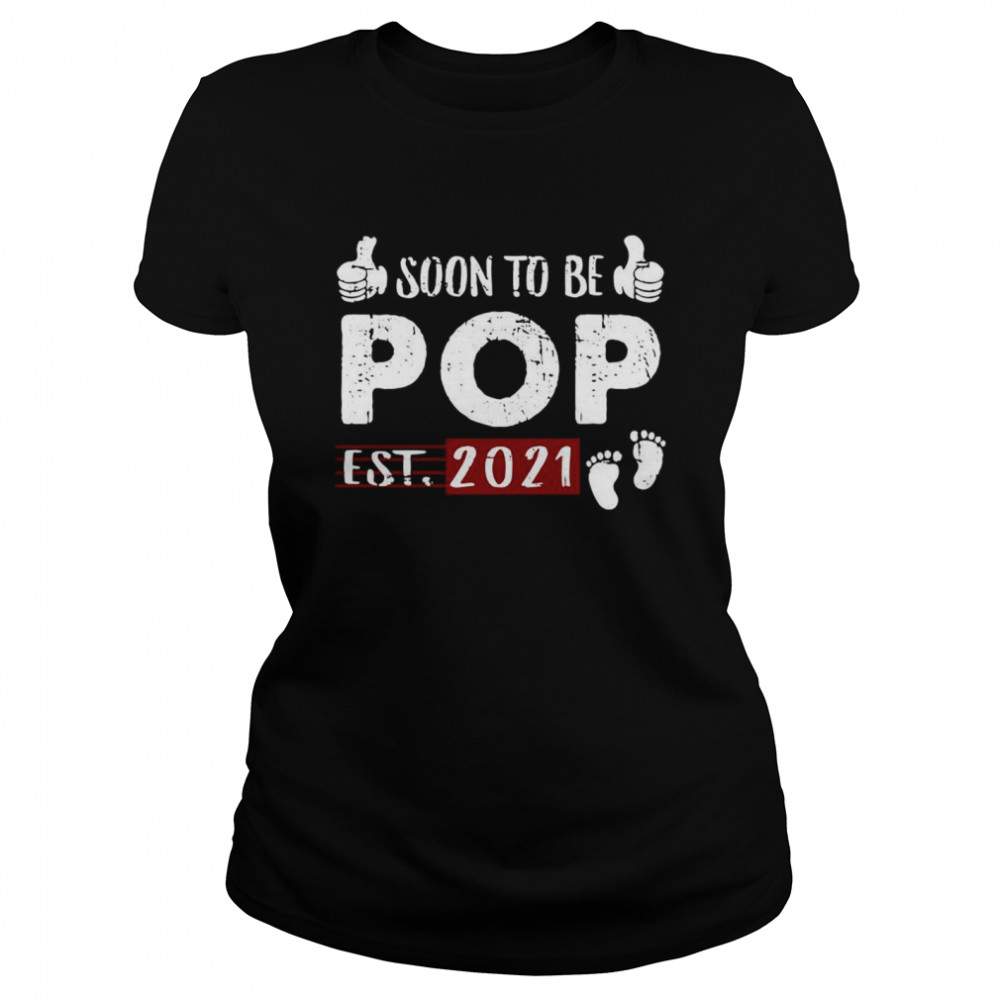 Soon to be pop est 2021 shirt Classic Women's T-shirt