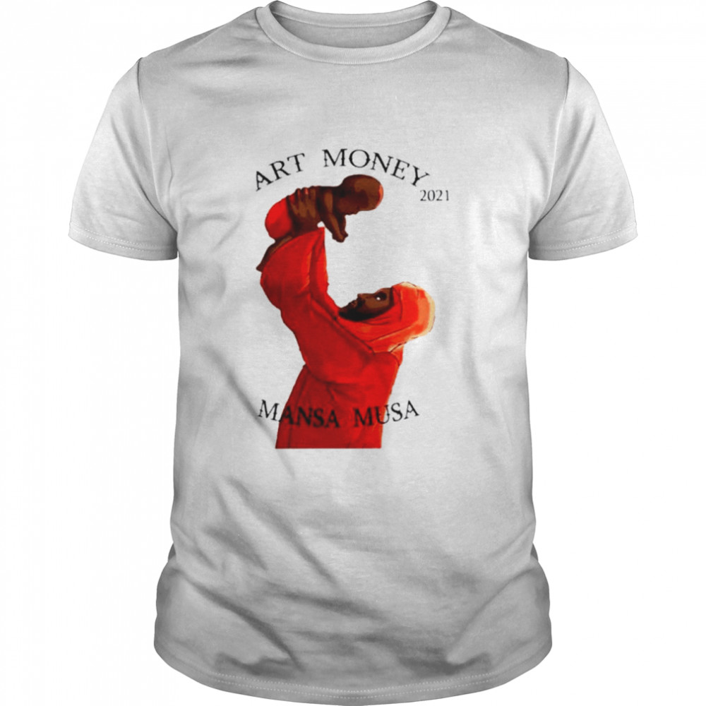 Art Money 2021 Mansa Musa shirt