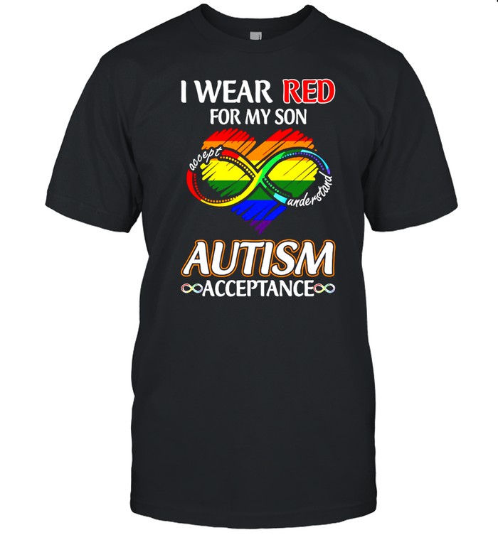 Lgbts Is Wears Reds Fors Mys Sons Accepts Understands Autisms Acceptances T-shirts