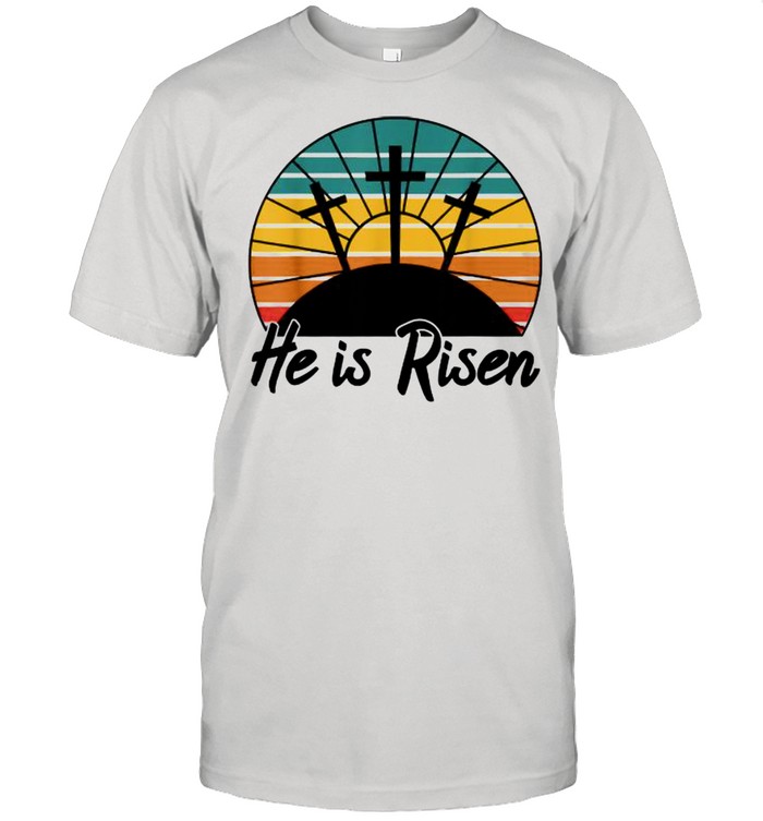 He Is Risen Jesus Christian Cross Religious Easter Vintage Shirts