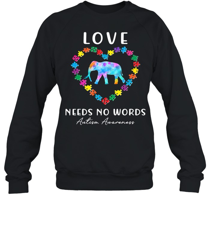 Autism Awareness Love Needs No Words Rainbow Puzzle Elephant Unisex Sweatshirt