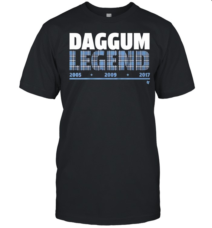 Daggum Legend 2005 2009 2017 shirt
