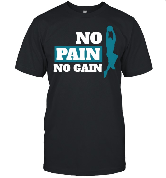 No Pain No Gain Basketball Workout Basketball Unisex shirt