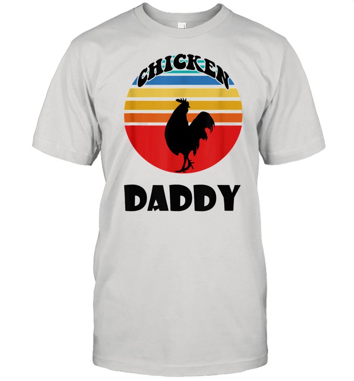 Chickens Daddys Retros Vintages Sunsets Boyss ands Shirts