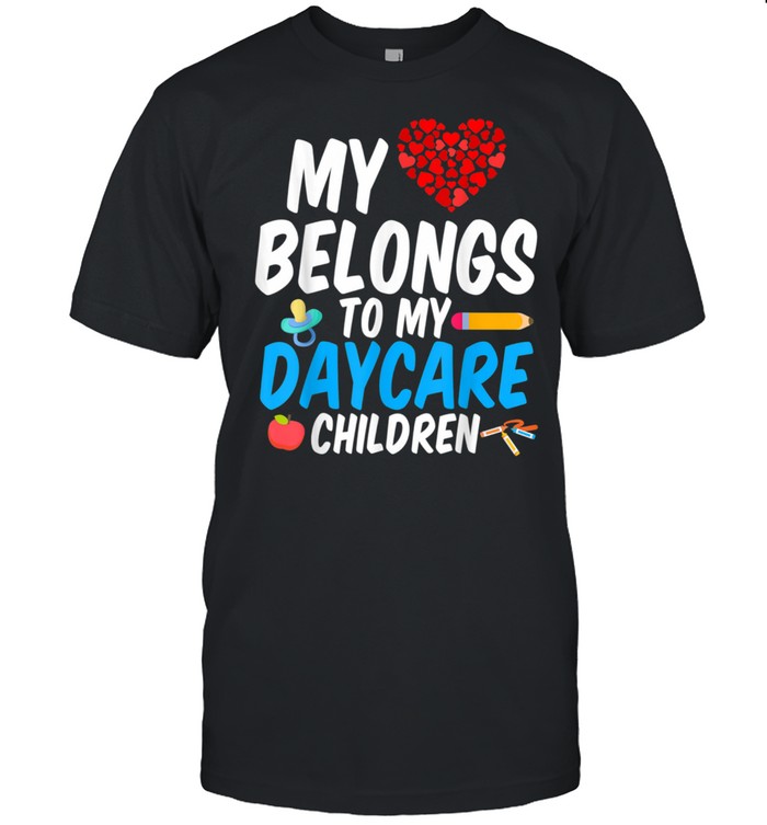 Daycare Provider Heart belongs to Children Childcare Teacher shirt Classic Men's T-shirt