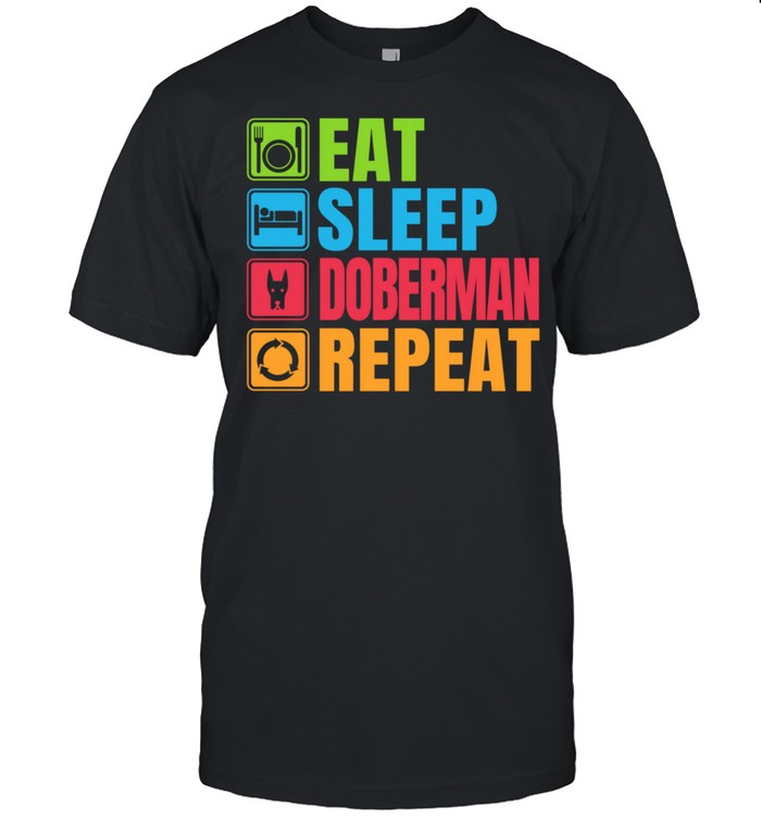 Doberman Eat Sleep Doberman Repeat shirt Classic Men's T-shirt
