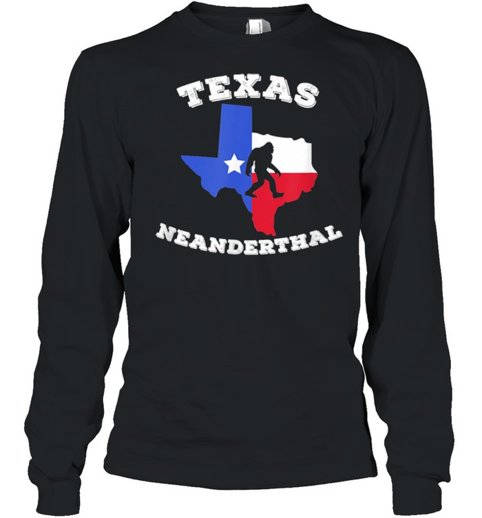 Texas Neanderthal Thinking Texan Political shirt Long Sleeved T-shirt