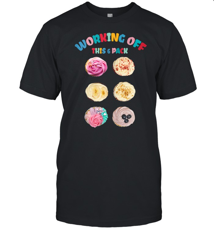 Workings Offs Thiss 6s Packs Cupcakes Shirts