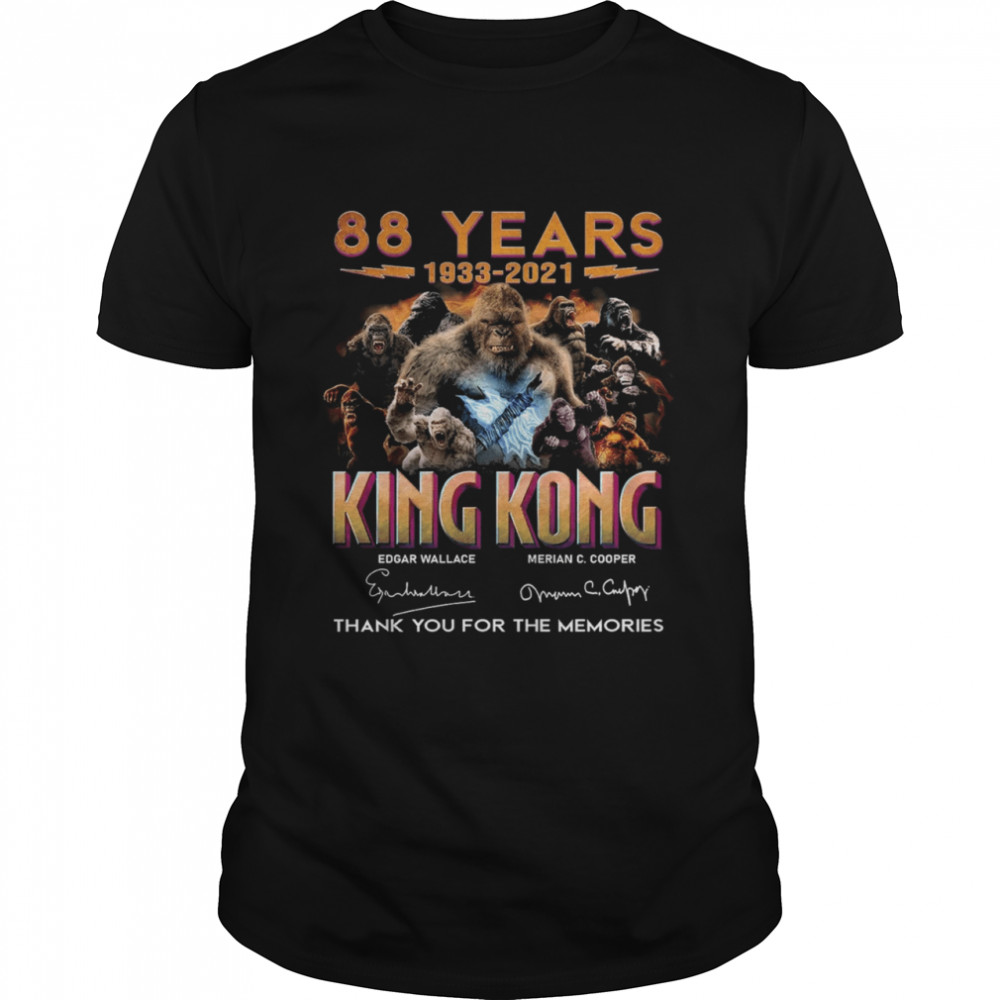 88 Years 1933 2021 King Kong Thank You For The Memories Signature Shirts