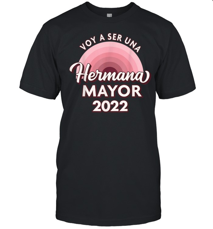 Voy A Ser Una Hermana Mayor 2022 Shirts