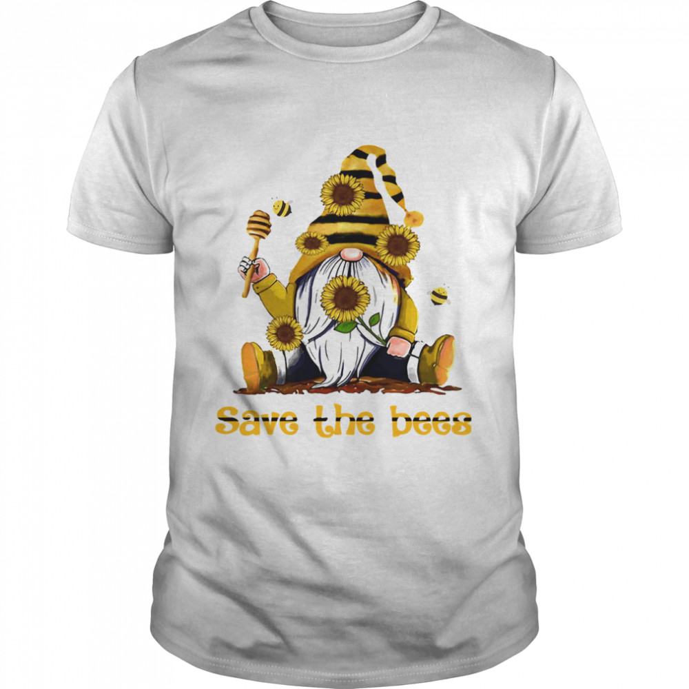 Gnomes Sunflowerss Bees Saves Thes Beess Shirts