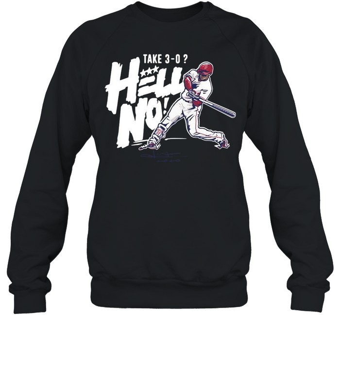 Juan Soto Take 3 0 Hell No shirt Unisex Sweatshirt