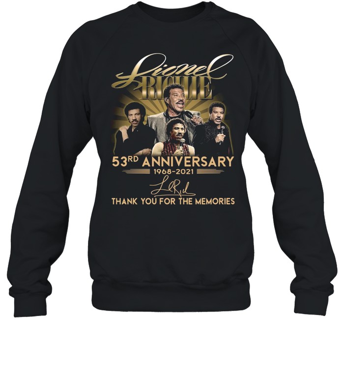 Lionel Richie 53rd Anniversary 1968 2021 Signatures Thank You shirt Unisex Sweatshirt