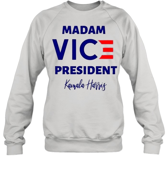 Madam Vice President With Kamala Harris shirt Unisex Sweatshirt