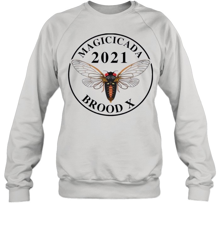 Magicicada 2021 brood x shirt Unisex Sweatshirt