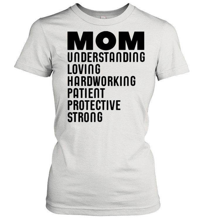 Mom Qualities Mother’s Day shirt Classic Women's T-shirt