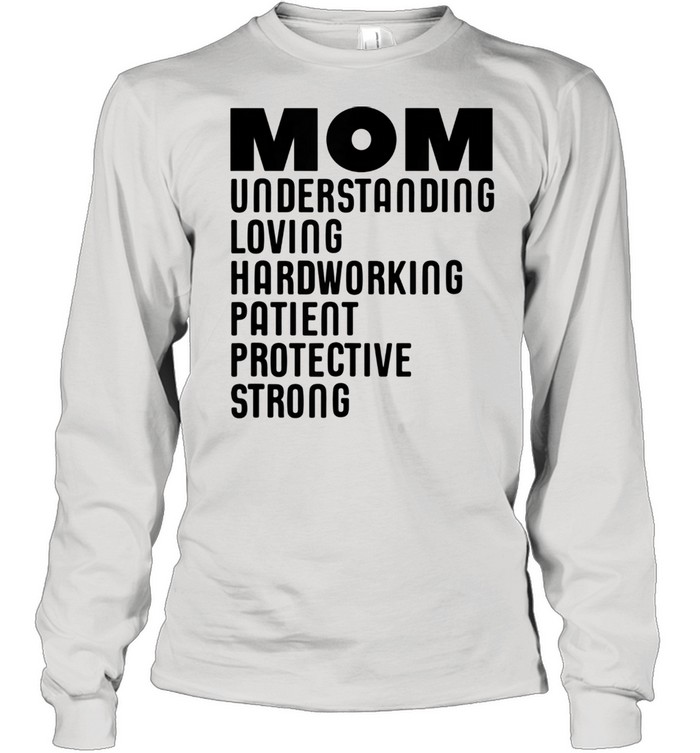 Mom Qualities Mother’s Day shirt Long Sleeved T-shirt