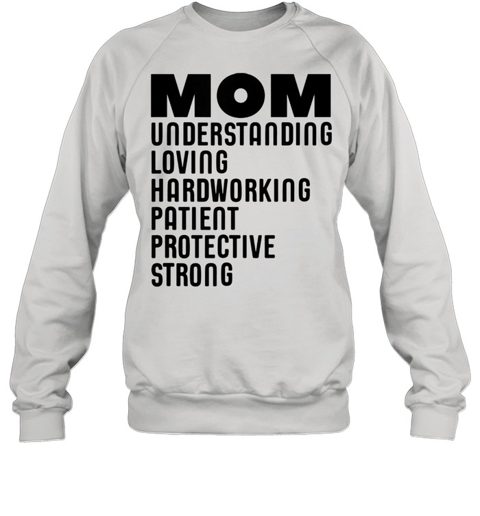 Mom Qualities Mother’s Day shirt Unisex Sweatshirt