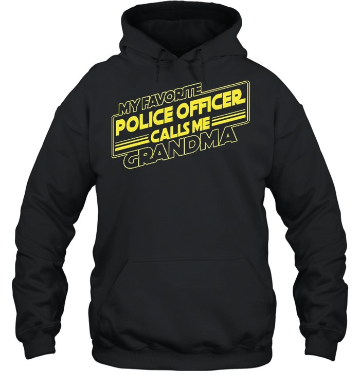 My favorite police officer calls me grandma shirt Unisex Hoodie