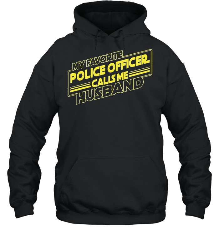 My favorite police officer calls me husband shirt Unisex Hoodie