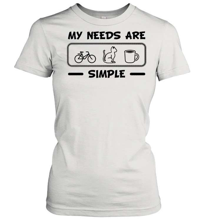 My Needs Are Simple Bicycle Cat Coffee shirt Classic Women's T-shirt