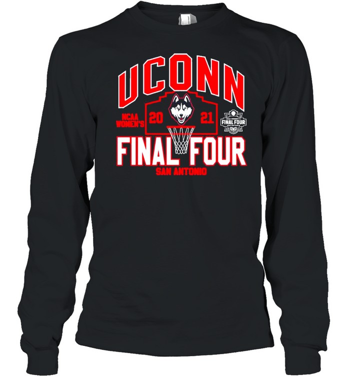 Ncaa womens 2021 uconn final four san antonio shirt Long Sleeved T-shirt