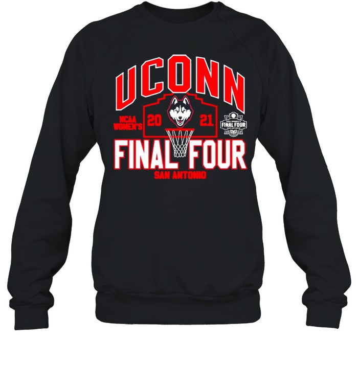 Ncaa womens 2021 uconn final four san antonio shirt Unisex Sweatshirt