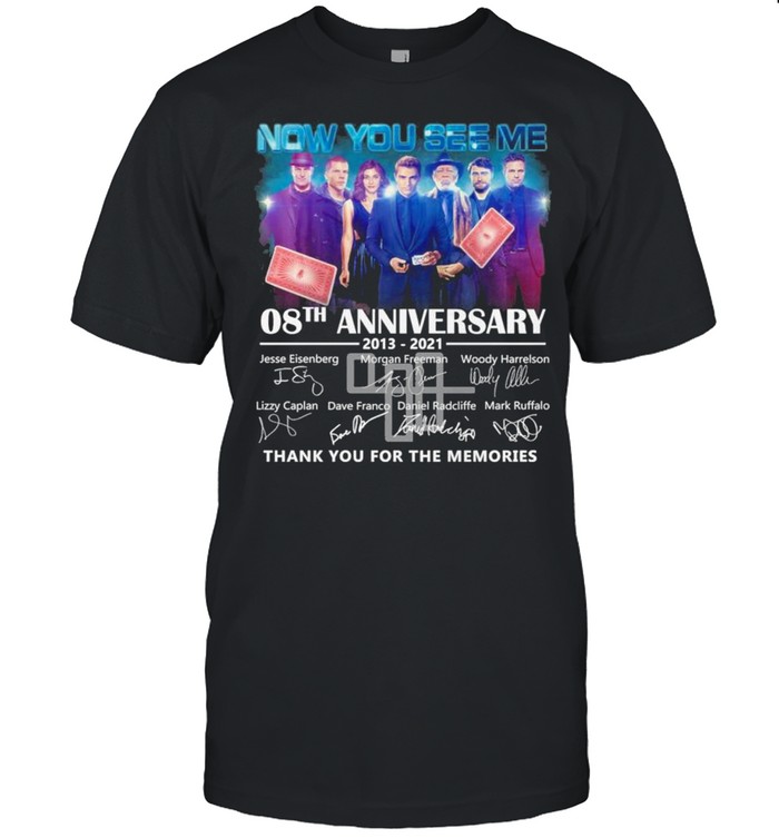 Now You See Me 08th Anniversary 2013 2021 Signatures Thank You For The Memories Classic Men's T-shirt