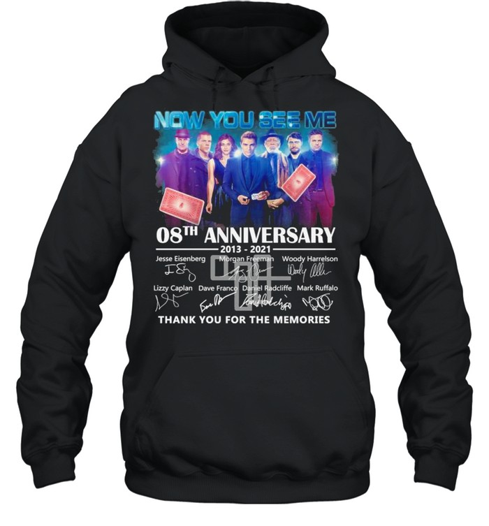 Now You See Me 08th Anniversary 2013 2021 Signatures Thank You For The Memories Unisex Hoodie