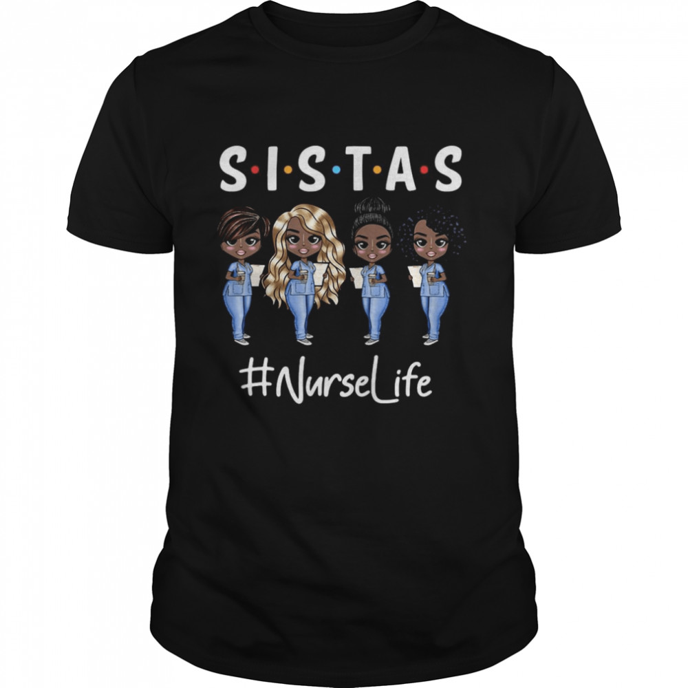 Nurse Sistas Nurse Life T-shirt