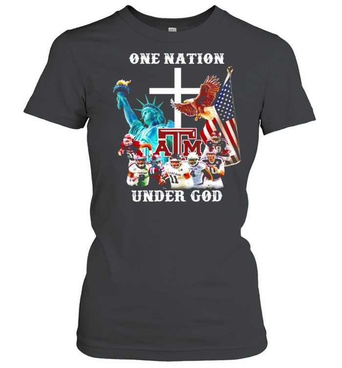 One nation Texas A&M under god shirt Classic Women's T-shirt