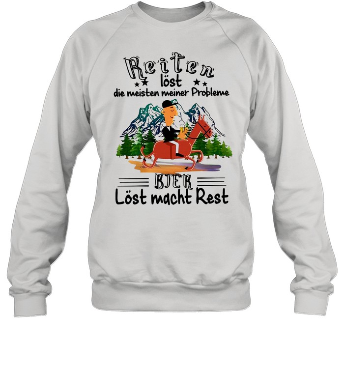 Reiten Lost Die Meisten Meiner Probleme Mann Bär Cute shirt Unisex Sweatshirt