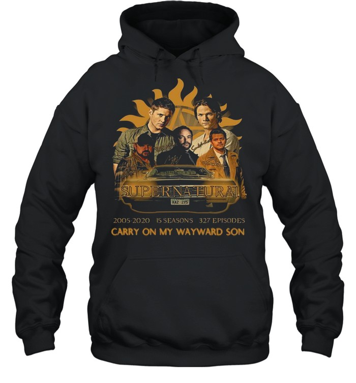 Super Natural 2005 2020 15 Seasons 327 Episodes Carry On My Wayward Son shirt Unisex Hoodie