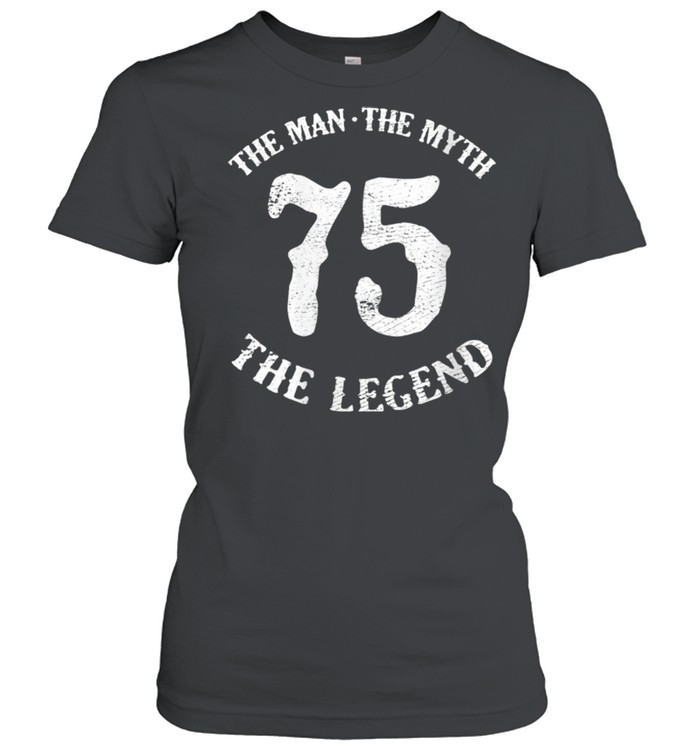 Womens Man Myth Legend 75th Birthday Number 75 Born In 1975 shirt Classic Women's T-shirt