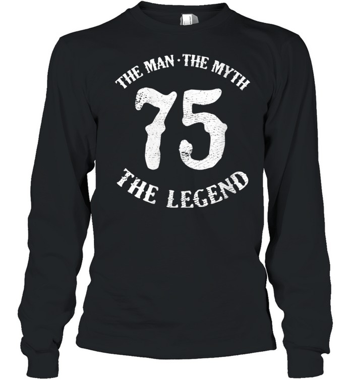 Womens Man Myth Legend 75th Birthday Number 75 Born In 1975 shirt Long Sleeved T-shirt