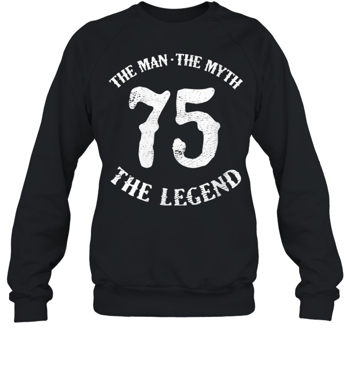 Womens Man Myth Legend 75th Birthday Number 75 Born In 1975 shirt Unisex Sweatshirt