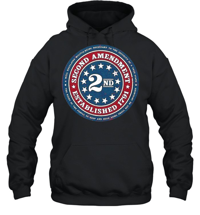 2ND Second Amendment Established 1791 T-shirt Unisex Hoodie