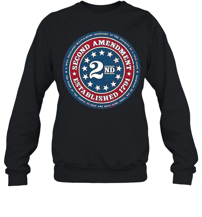 2ND Second Amendment Established 1791 T-shirt Unisex Sweatshirt