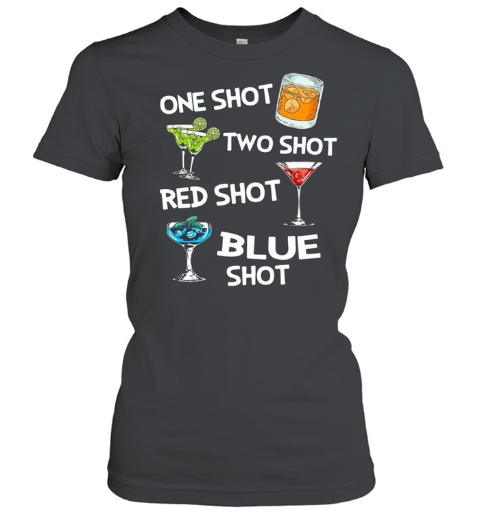 Cocktails One Shot Two Shot Red Shot Blue Shot T-shirt Classic Women's T-shirt