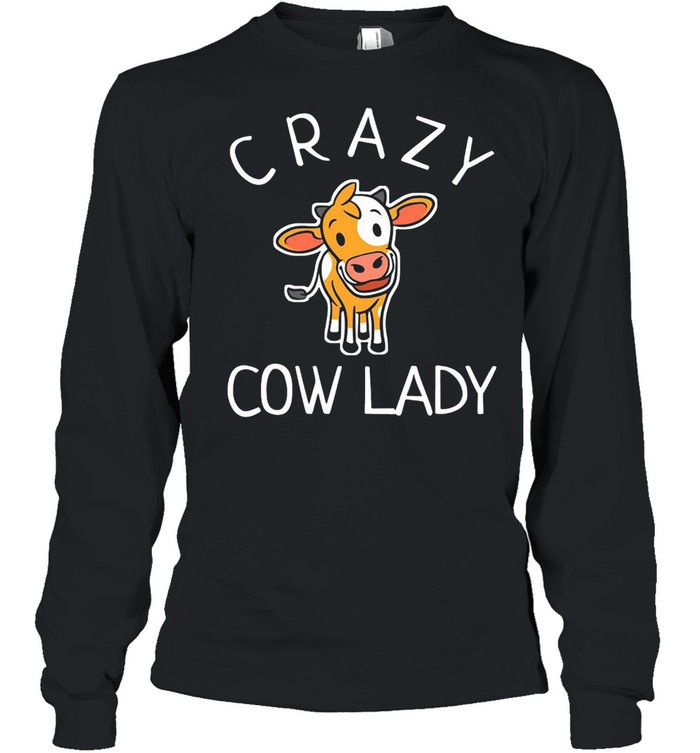 Crazy Cow Lady T-shirt Long Sleeved T-shirt