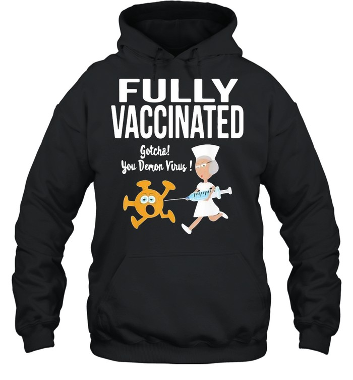 Fully Vaccinated Funny Nurse Chasing Virus With Inoculation T-shirt Unisex Hoodie